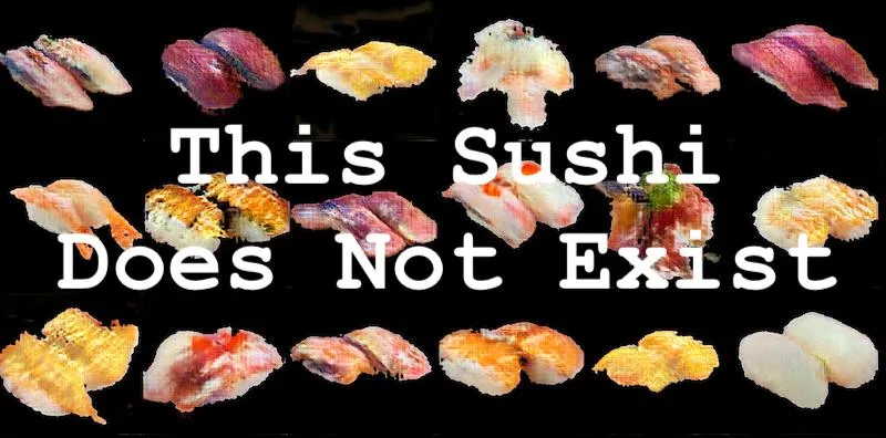 How I Built 🍣This Sushi Does Not Exist🍣